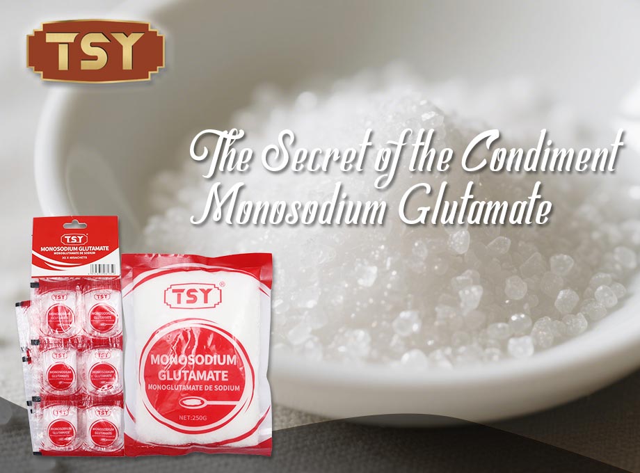 The Secret of The Condiment Monosodium Glutamate The Secret of The Condiment Monosodium Glutamate
