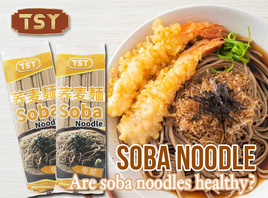 Exploring The Health Benefits of TSY Food Soba Noodles Exploring The Health Benefits of TSY Food Soba Noodles