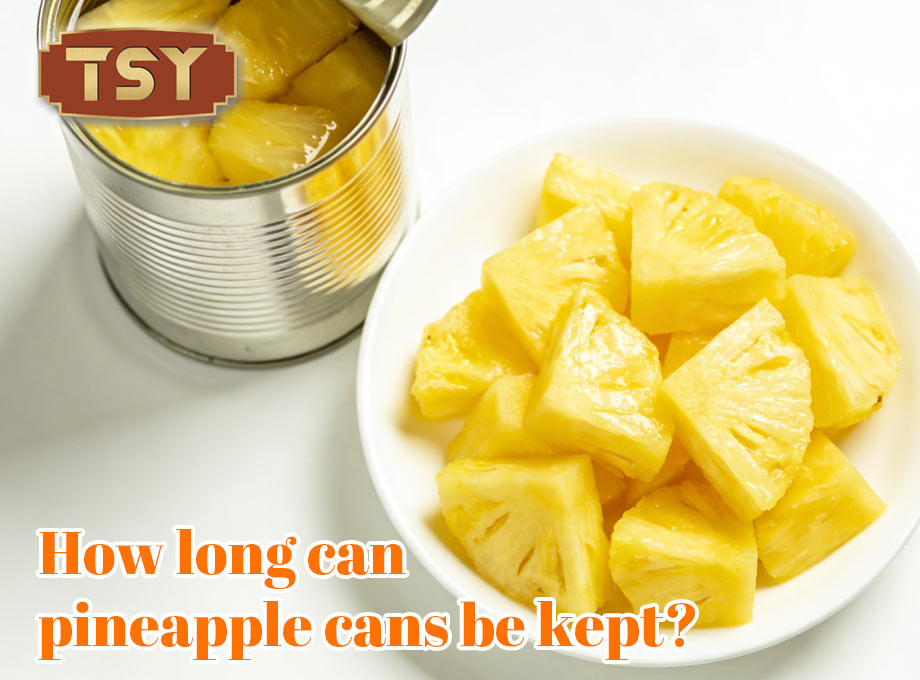 How Long Can Pineapple Cans Be Kept? 