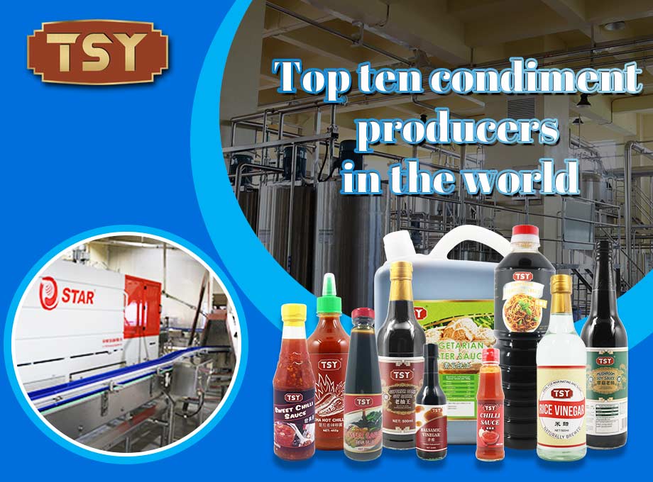 Top Ten Condiment Producers in The World: A Comprehensive Industry Overview