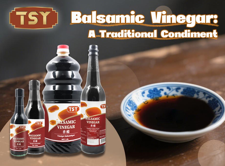 Balsamic Vinegar: A Traditional Condiment