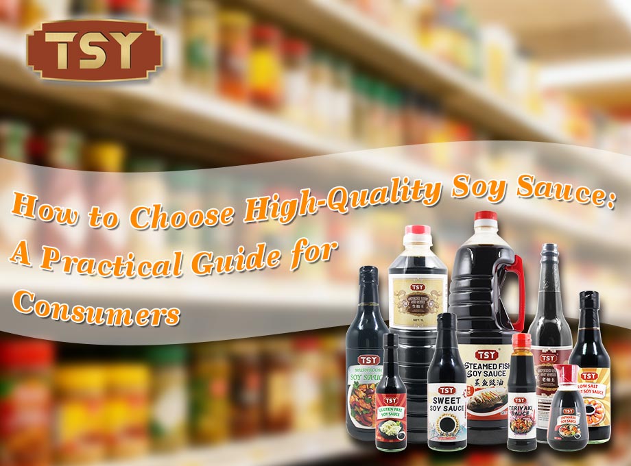 How To Choose High-Quality Soy Sauce: A Practical Guide for Consumers